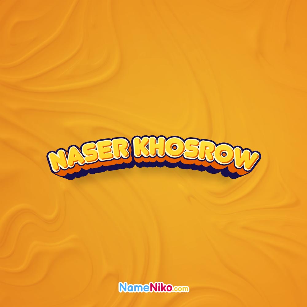 پروفایل اسم ناصرخسروبه انگلیسی